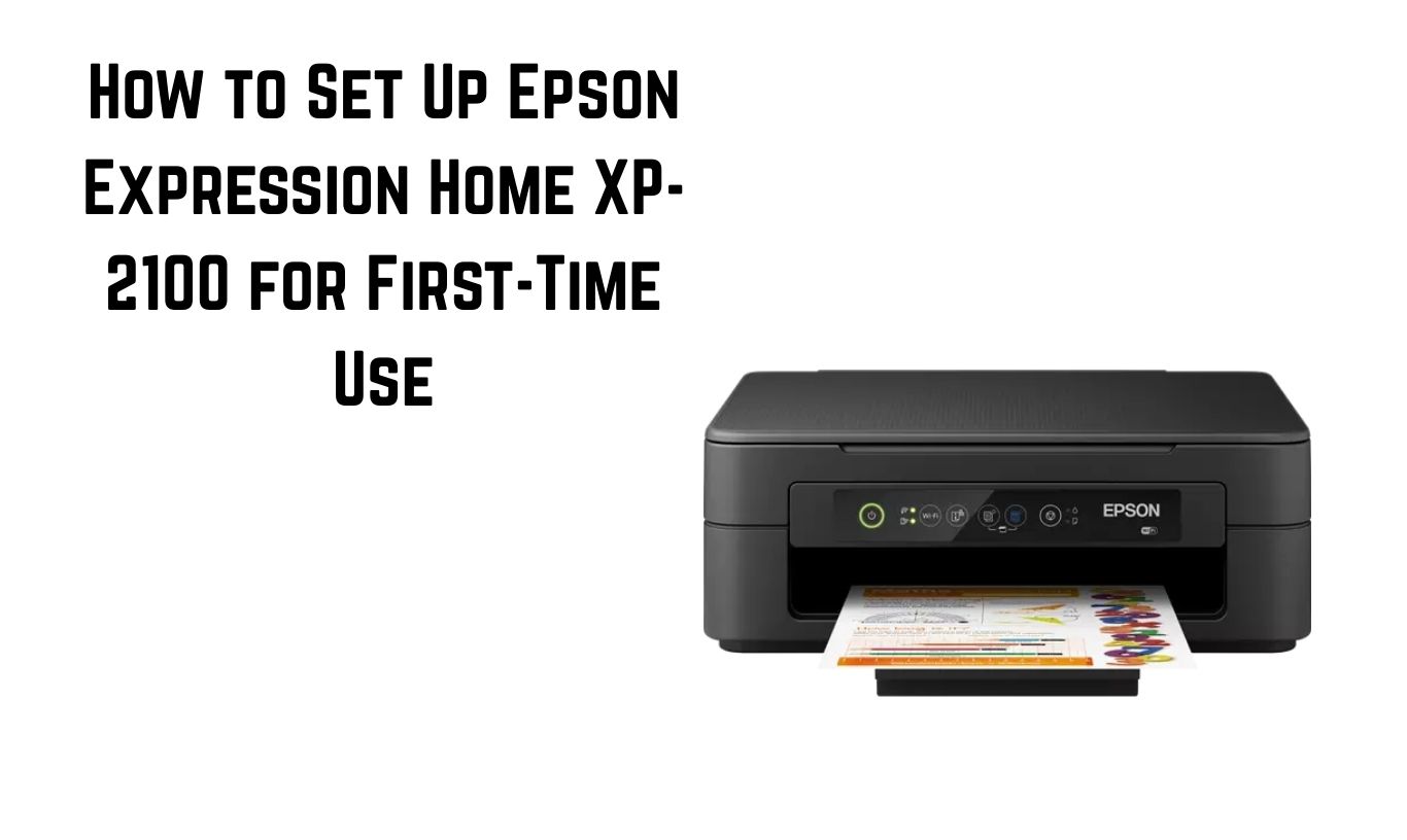 How to Set Up Epson Expression Home XP-2100