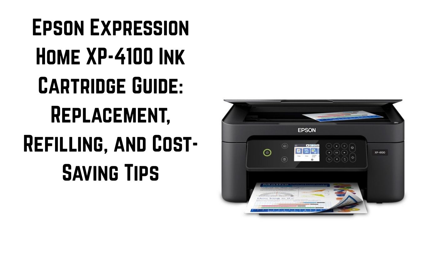 Epson Expression Home XP-4100 Ink Cartridge Guide