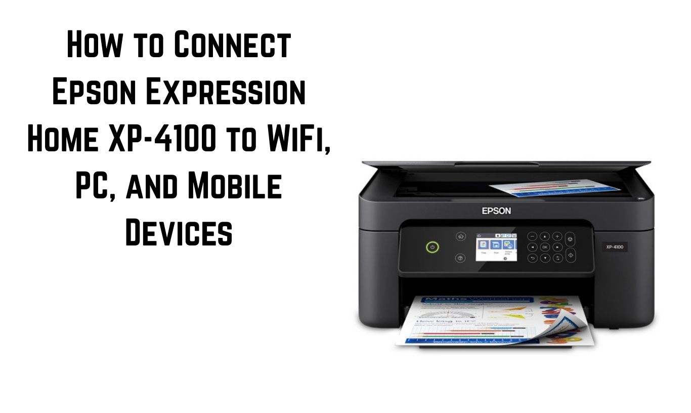 How to Connect Epson Expression Home XP-4100 to WiFi