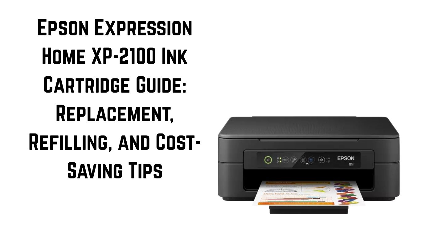 Epson Expression Home XP-2100 Ink Cartridge Guide