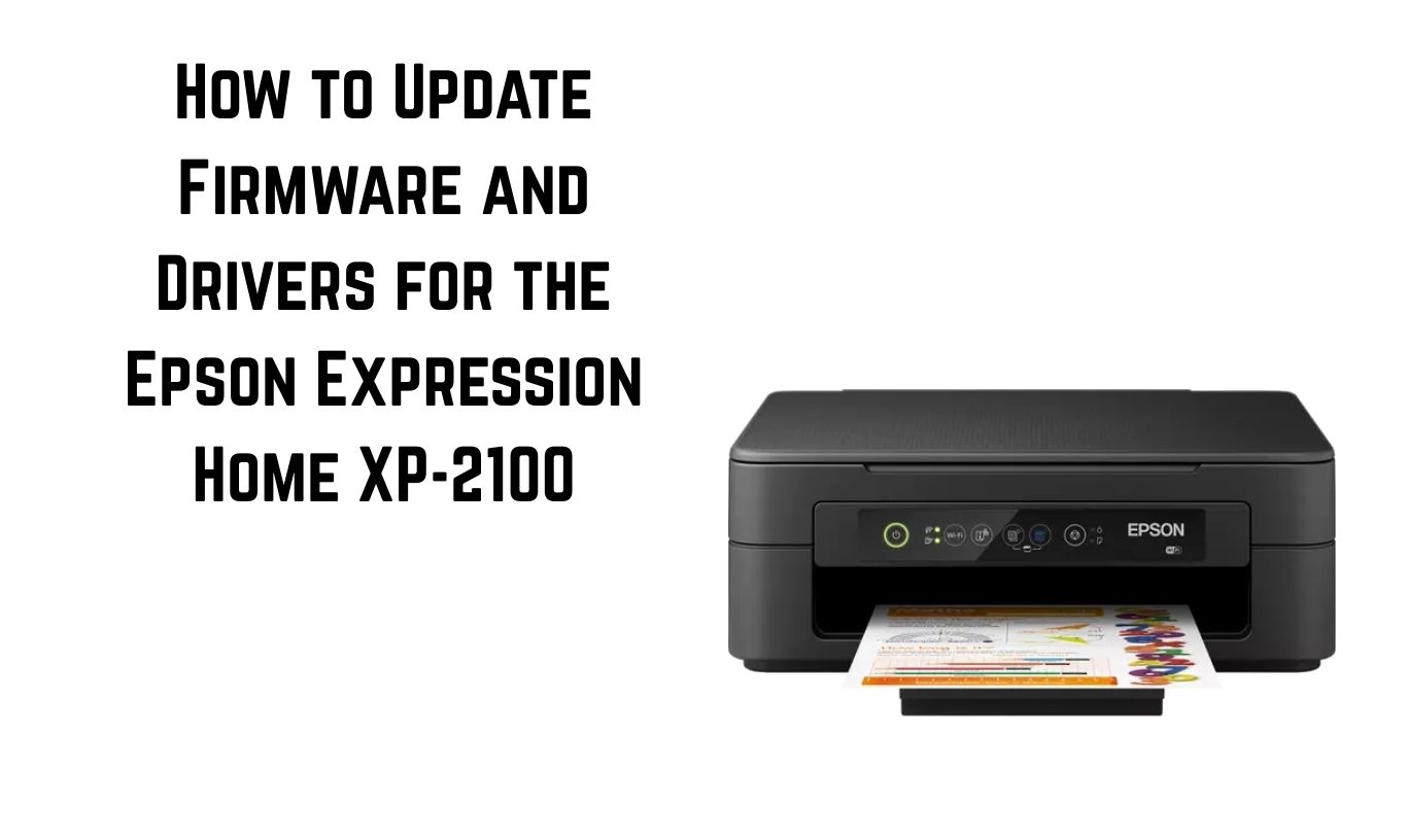 How to Update Firmware and Drivers for XP-2100